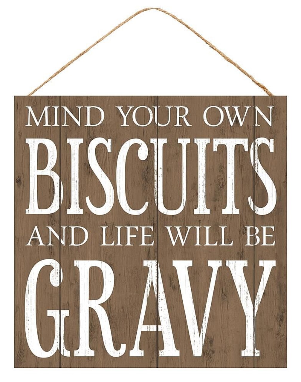 10" Mind Your Own Biscuits and Life Will Be Gravy, Southern Style Wooden Farmhouse Sign for Wreaths, Crafts, and Decorations